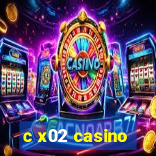 c x02 casino